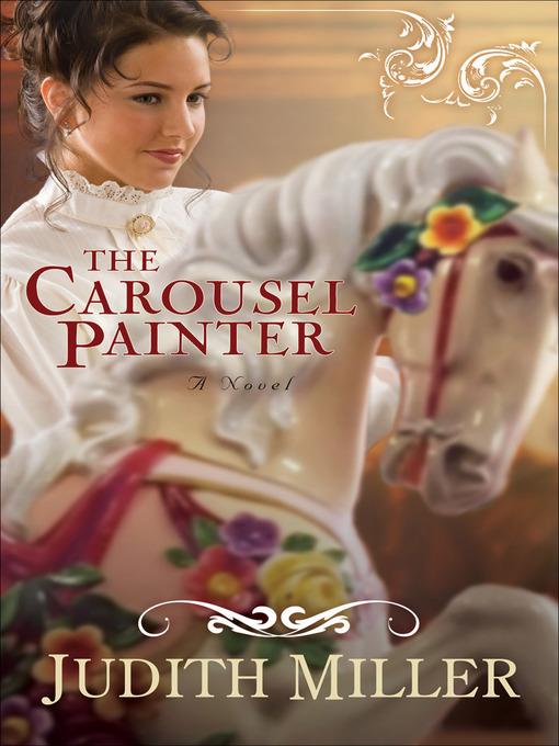 Title details for The Carousel Painter by Judith Miller - Available